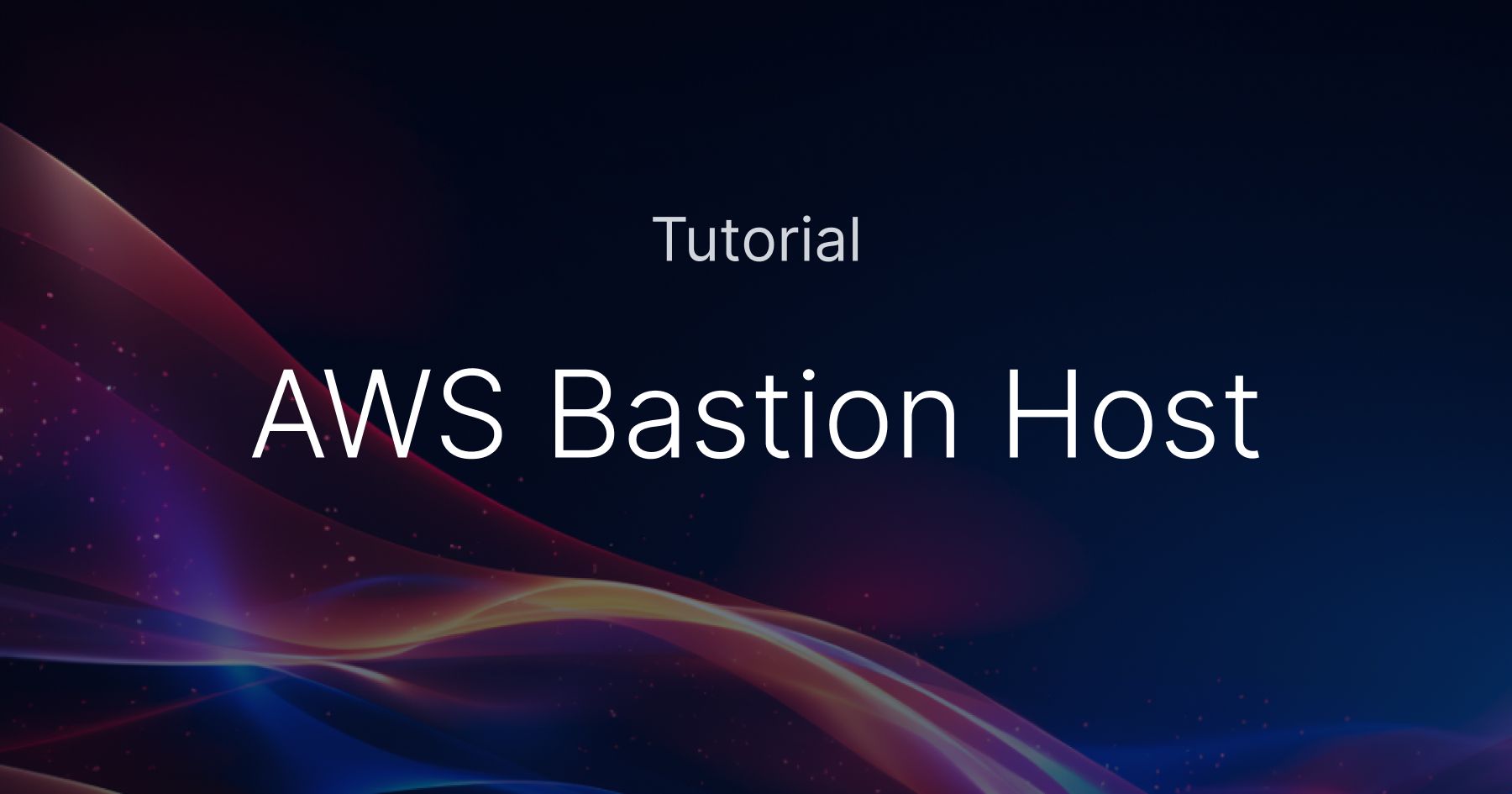 AWS Bastion Host: How to Set Up a Jump Server