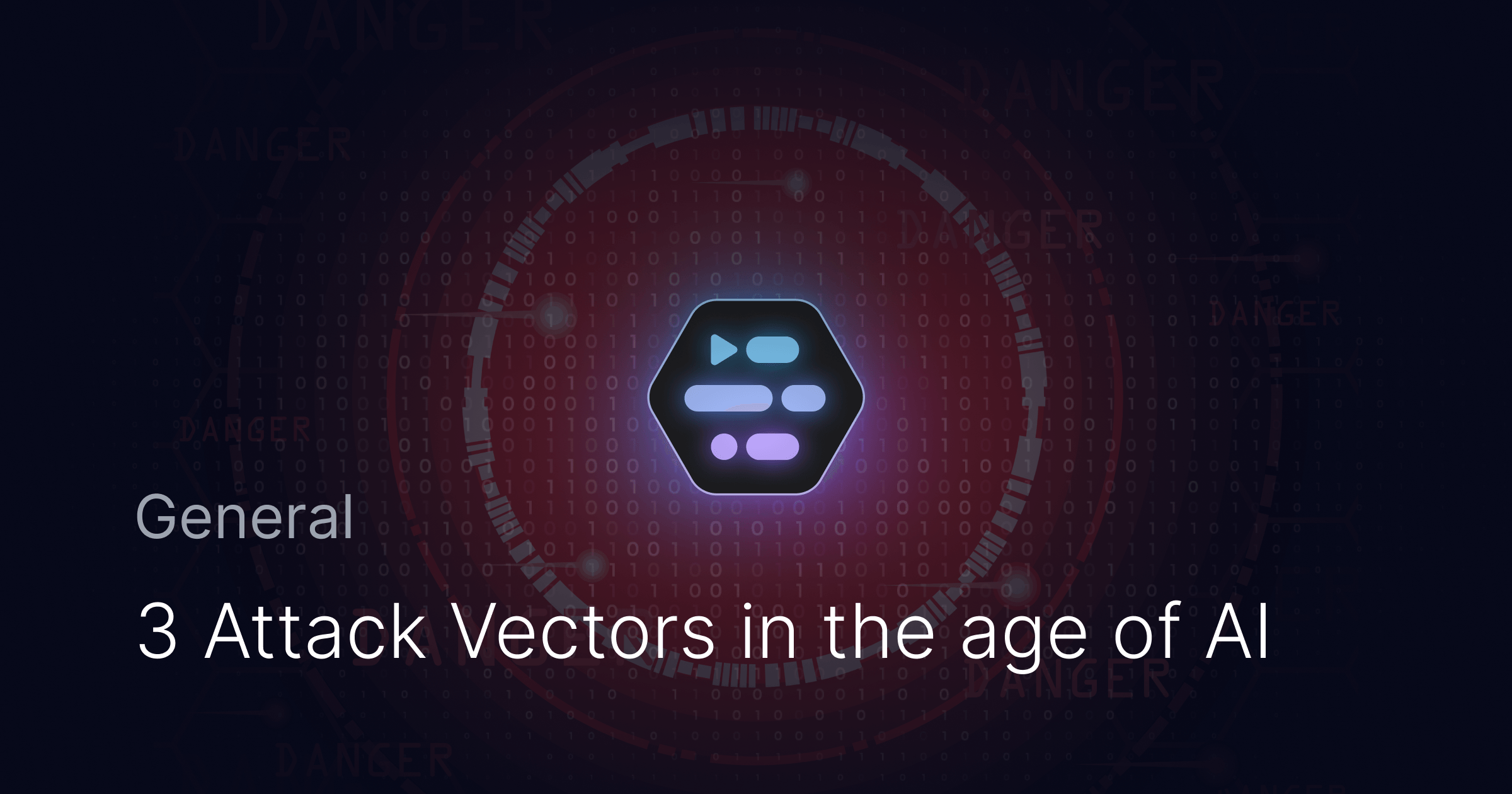 3 Attack Vectors in the age of AI